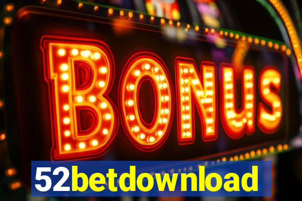 52betdownload