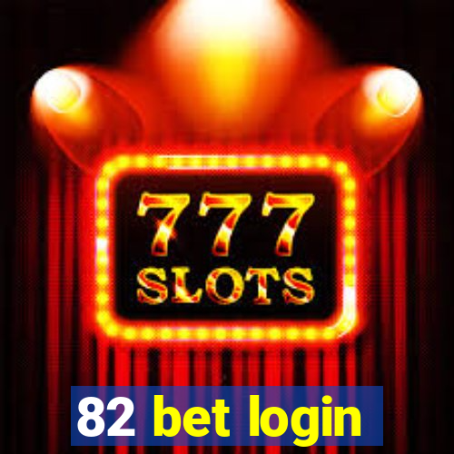 82 bet login