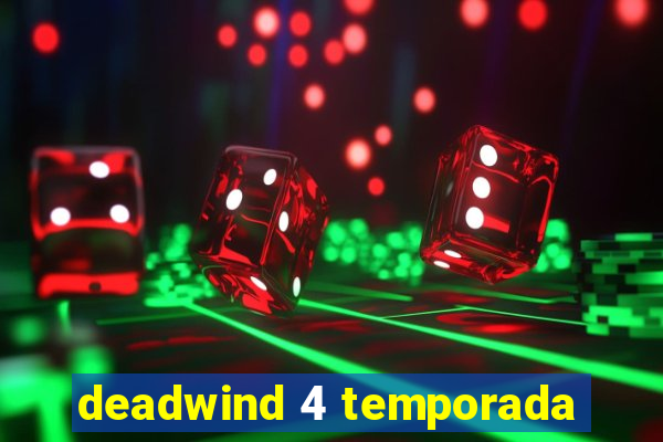 deadwind 4 temporada