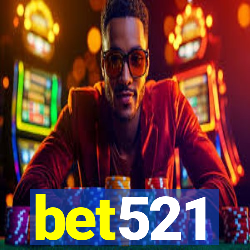 bet521