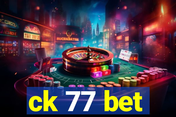 ck 77 bet