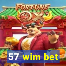 57 wim bet