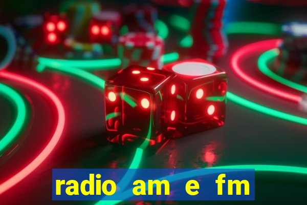 radio am e fm casas bahia