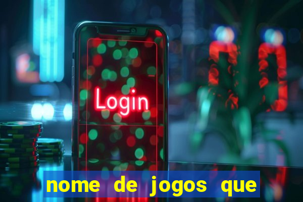 nome de jogos que ganha dinheiro de verdade