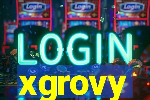 xgrovy