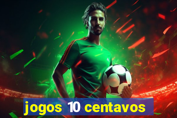 jogos 10 centavos