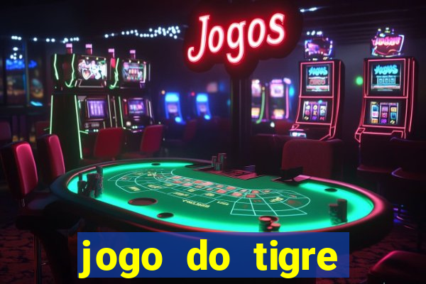 jogo do tigre verdade ou mentira