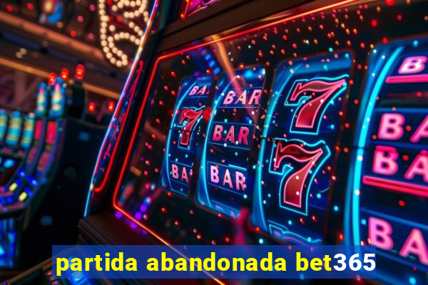 partida abandonada bet365