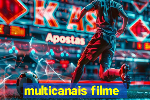 multicanais filme