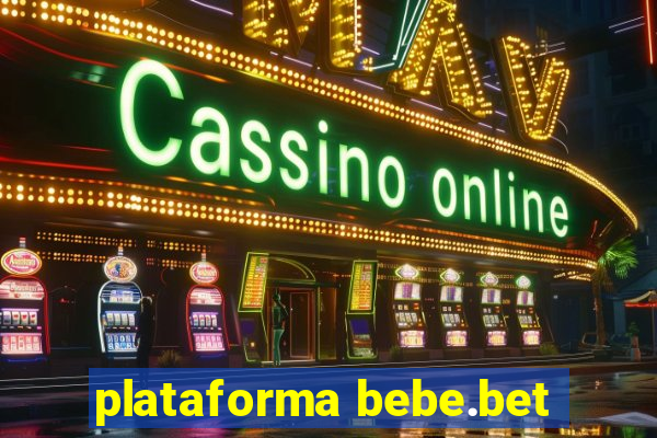 plataforma bebe.bet