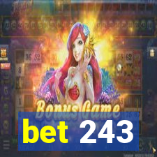 bet 243