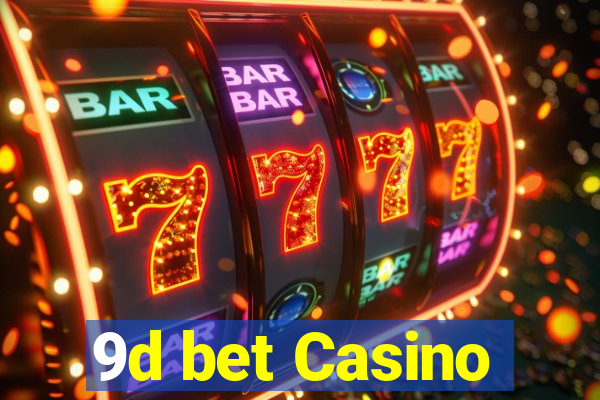 9d bet Casino