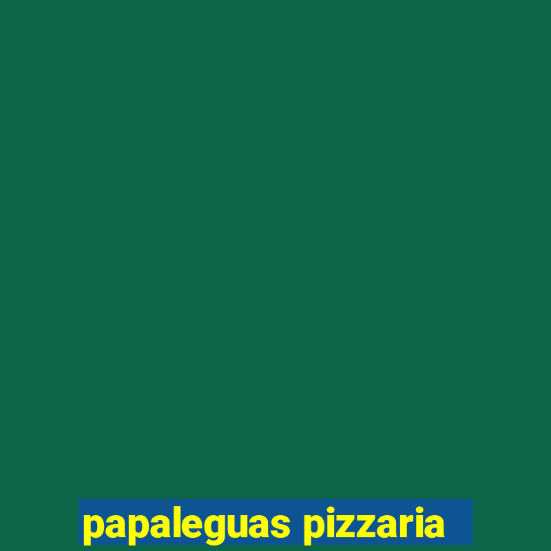 papaleguas pizzaria