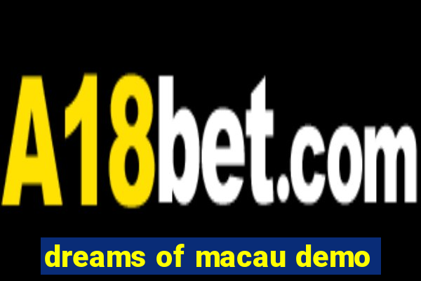 dreams of macau demo