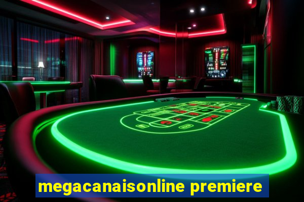 megacanaisonline premiere