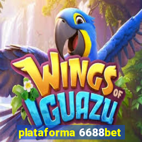 plataforma 6688bet