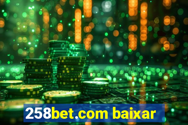 258bet.com baixar