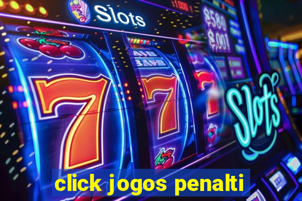 click jogos penalti