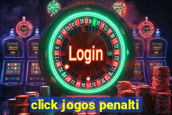 click jogos penalti