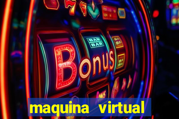 maquina virtual para jogar