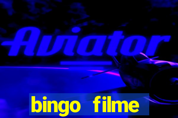 bingo filme completo dublado