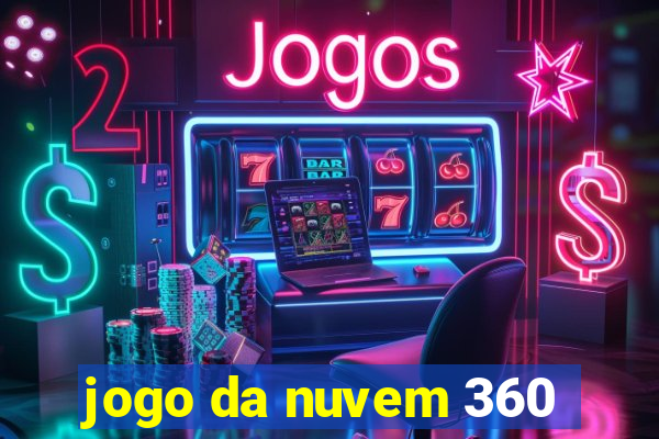 jogo da nuvem 360