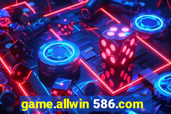 game.allwin 586.com