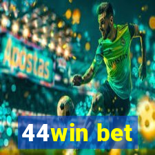 44win bet