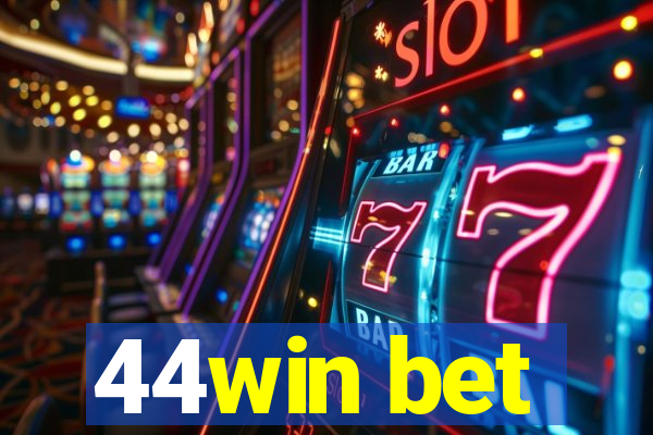 44win bet