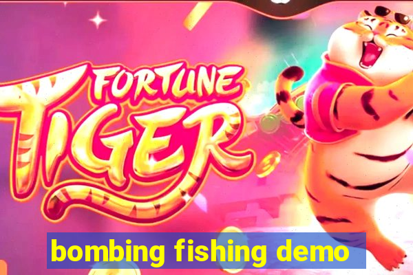 bombing fishing demo