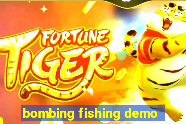 bombing fishing demo