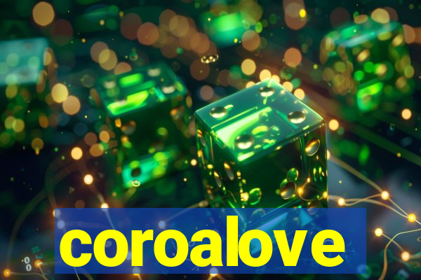 coroalove