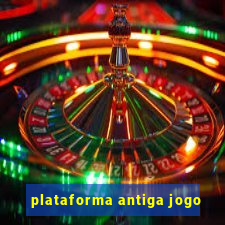 plataforma antiga jogo