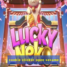 cookie clicker open sesame