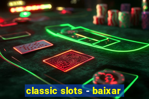 classic slots - baixar