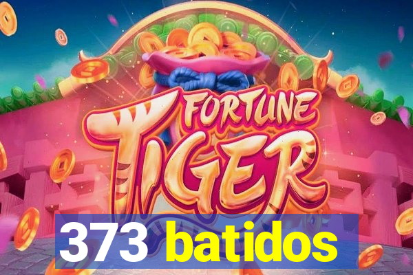 373 batidos