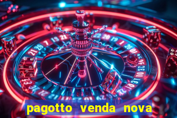 pagotto venda nova do imigrante