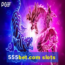 555bet.com slots