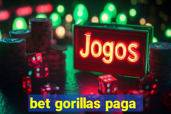 bet gorillas paga