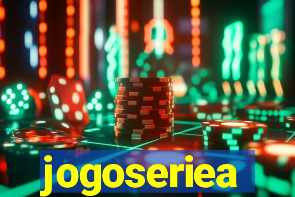 jogoseriea