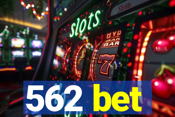 562 bet