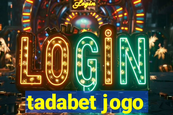 tadabet jogo