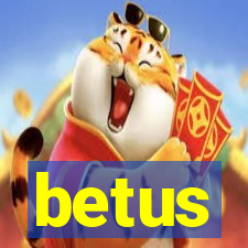 betus