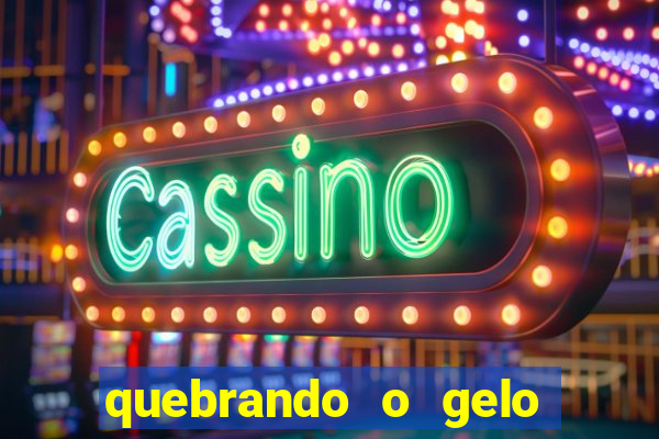 quebrando o gelo pdf download