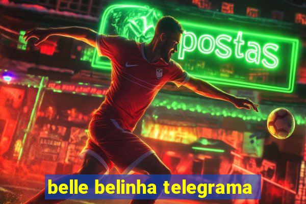 belle belinha telegrama