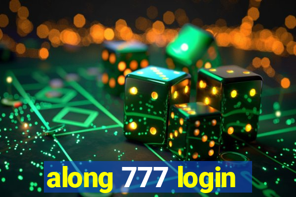 along 777 login