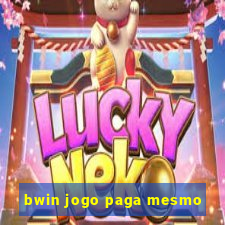 bwin jogo paga mesmo