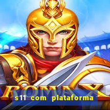 s11 com plataforma de jogos