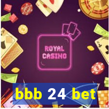 bbb 24 bet