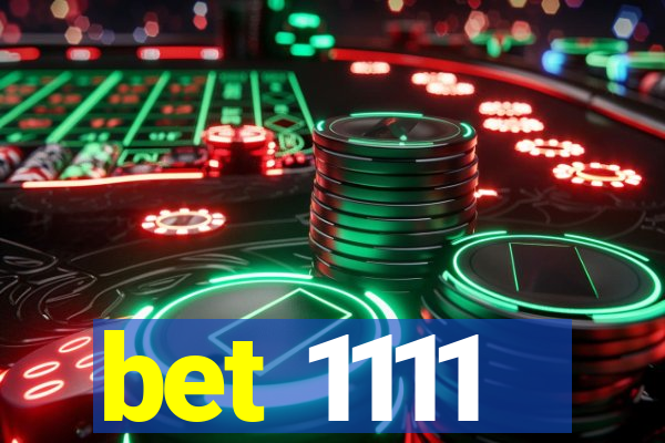 bet 1111